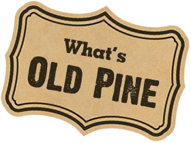 What's OLD PINE